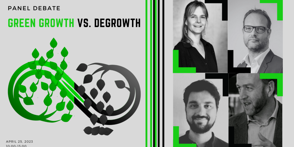 Panel Debate: Green Growth vs. Degrowth Panel Debate: Green Growth vs. Degrowth